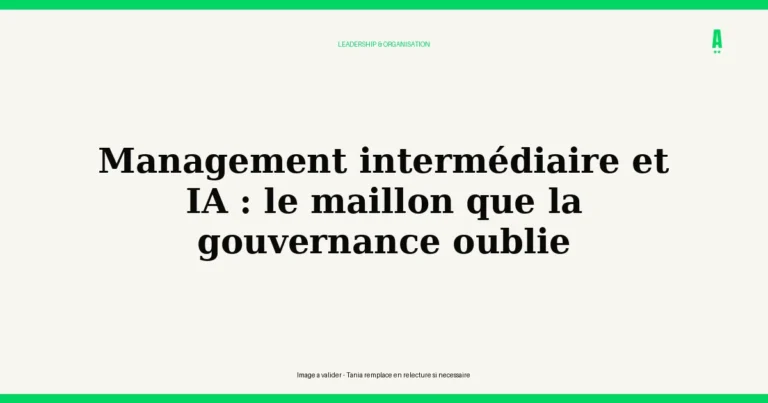 Management intermédiaire et IA : le maillon que la gouvernance oublie
